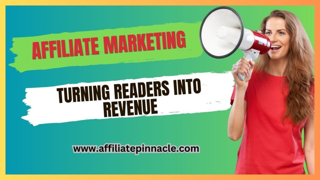 Affiliate Marketing 101: Turning Readers into Revenue