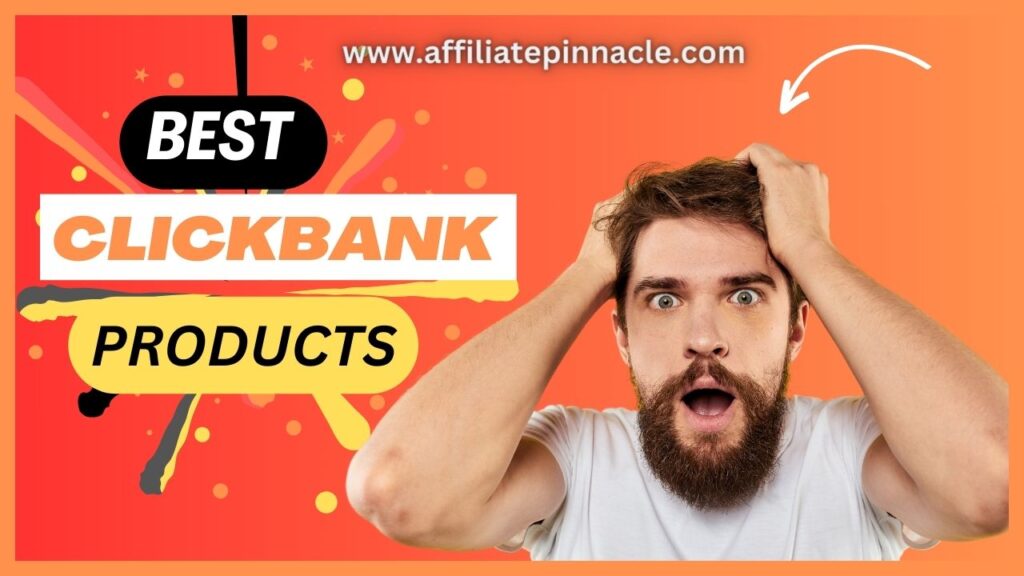 Choosing the Right ClickBank Products