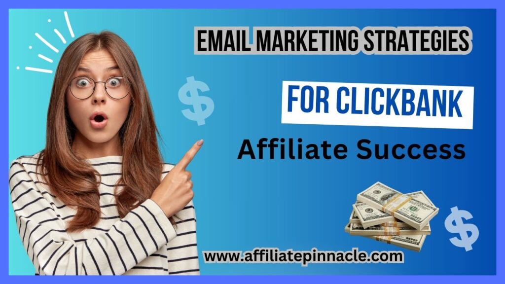 Email Marketing Strategies for ClickBank Affiliate Success