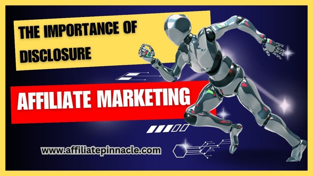 The Importance of Disclosure in Affiliate Marketing