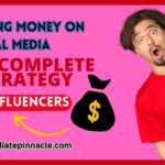 Making Money on Social Media: A Complete Strategy for Influencers