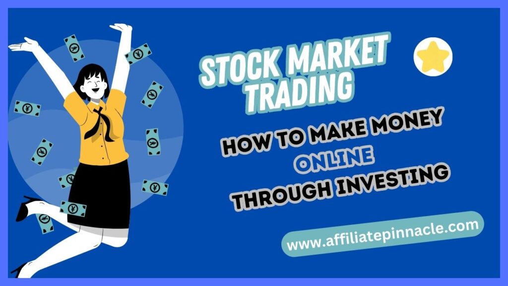 Stock Market Trading: How to Make Money Online through Investing