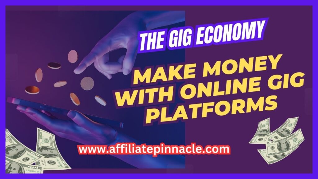 The Gig Economy: How to Make Money with Online Gig Platforms