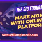 The Gig Economy: How to Make Money with Online Gig Platforms