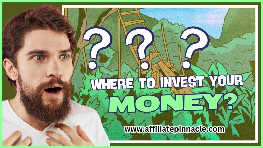 Where to invest your money ?