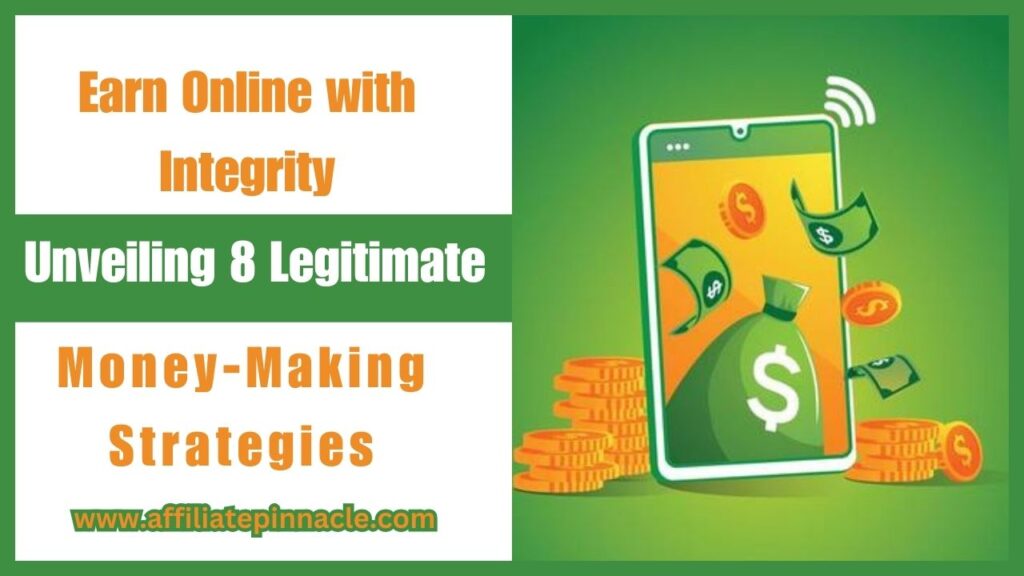 Earn Online with Integrity: Unveiling 8 Legitimate Money-Making Strategies