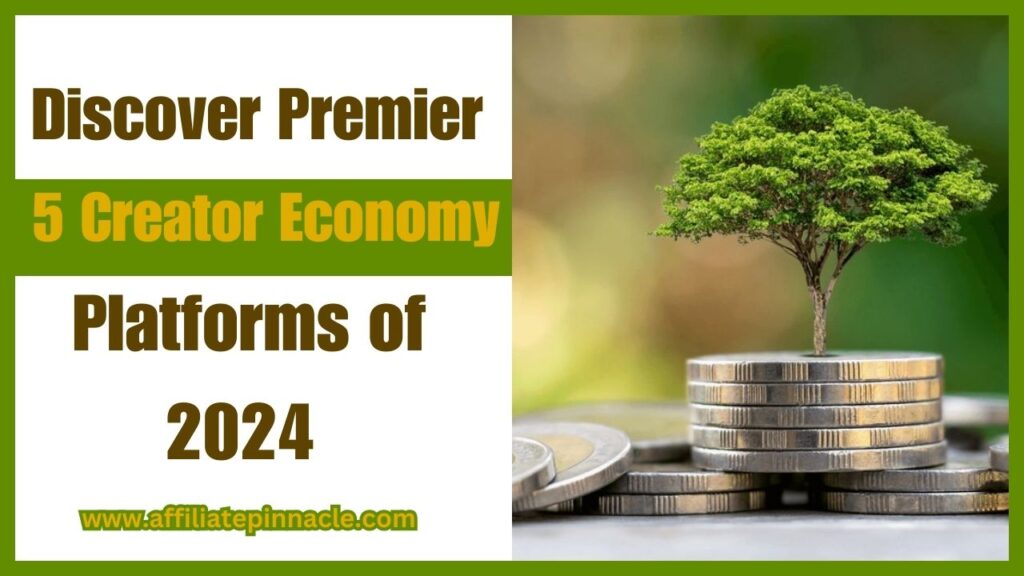 Discover the Premier 5 Creator Economy Platforms of 2024