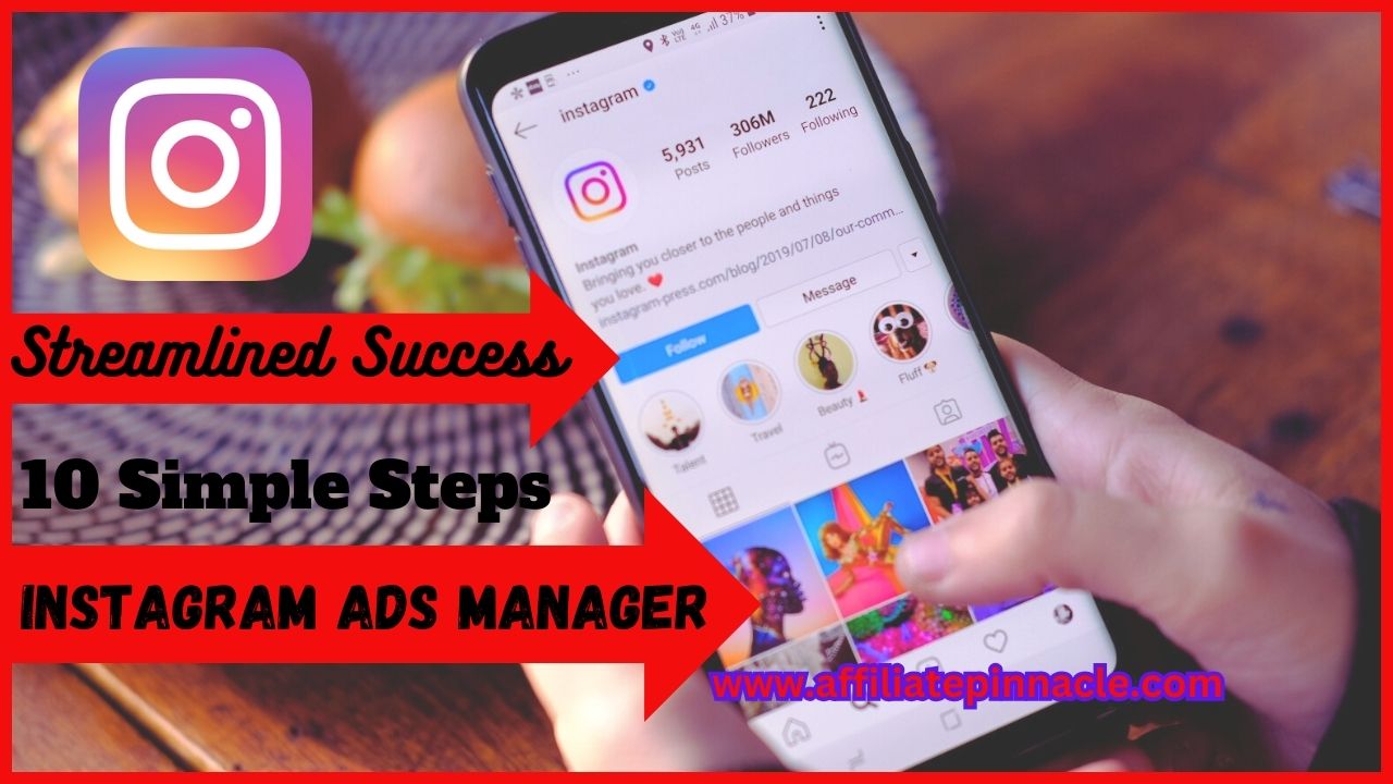 Streamlined Success: 10 Simple Steps to Harness Instagram Ads Manager