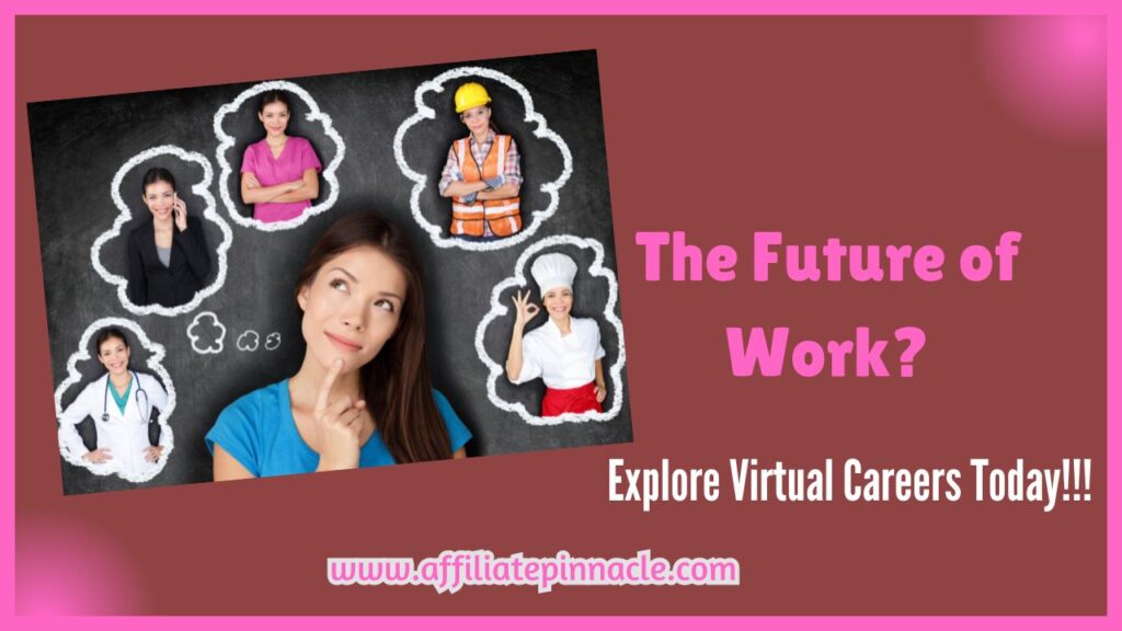 The Future of Work? Explore Virtual Careers Today